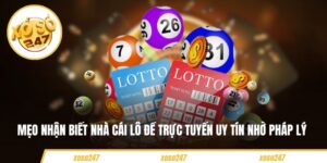 Mẹo nhận biết nhà cái lô đề trực tuyến uy tín nhờ pháp lý